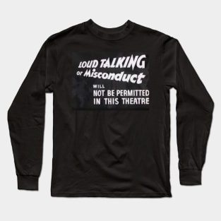 Loud Talking NOT Permitted Long Sleeve T-Shirt